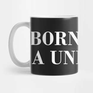 Born to be a Unicorn. Mug